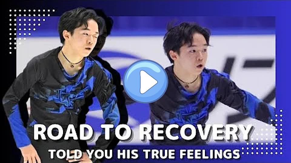 Play video: (Figure Skating) Yuma Kagiyama's Road to Complete Recovery - He Shares His True Feelings Video thumb: (Figure Skating) Yuma Kagiyama's Road to Complete Recovery - He Shares His True Feelings