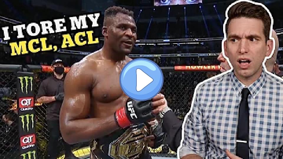 Play video: Francis Ngannou Doesn't Need an MCL or ACL: Doctor Reacts to UFC 270 Knee Injury News Video thumb: Francis Ngannou Doesn't Need an MCL or ACL: Doctor Reacts to UFC 270 Knee Injury News