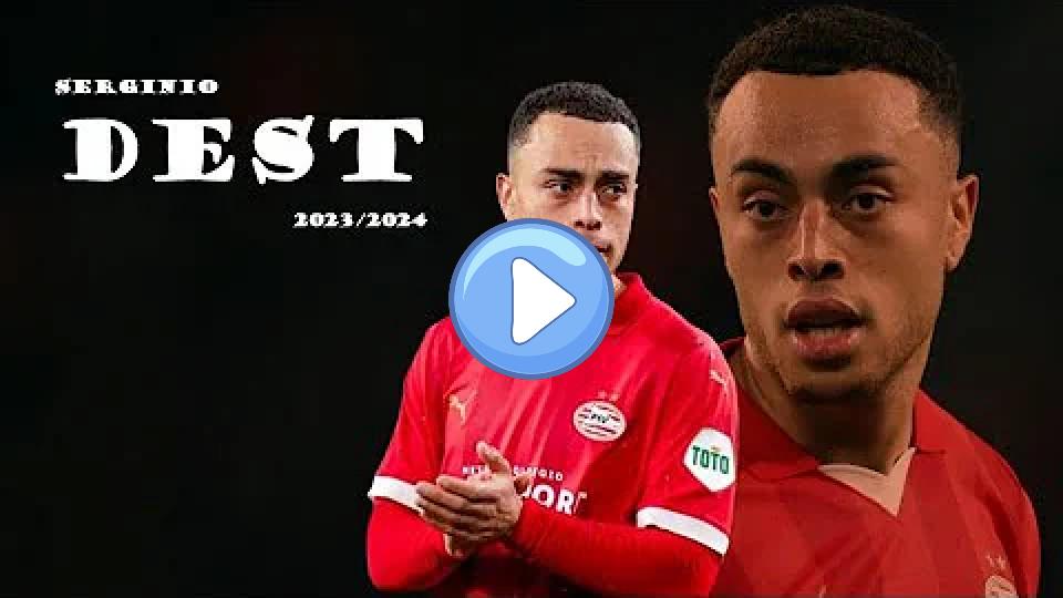 Play video: Sergiño Dest ► The Inverted Fullback ● 2023/2024 ● PSV Eindhoven ᴴᴰ Video thumb: Sergiño Dest ► The Inverted Fullback ● 2023/2024 ● PSV Eindhoven ᴴᴰ
