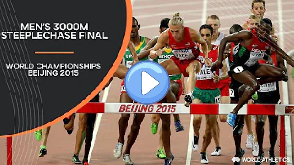 Play video: Men's 3000m Steeplechase Final | World Athletics Championships, Beijing 2015 Video thumb: Men's 3000m Steeplechase Final | World Athletics Championships, Beijing 2015