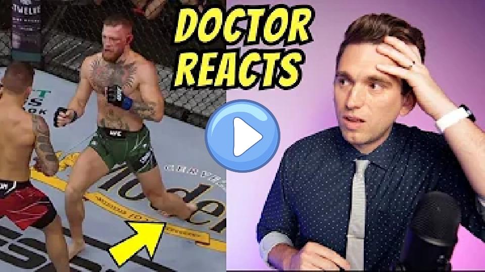 Play video: Doctor Reacts to Conor McGregor's Nasty Broken Leg at UFC 264 - What Happened? Video thumb: Doctor Reacts to Conor McGregor's Nasty Broken Leg at UFC 264 - What Happened?