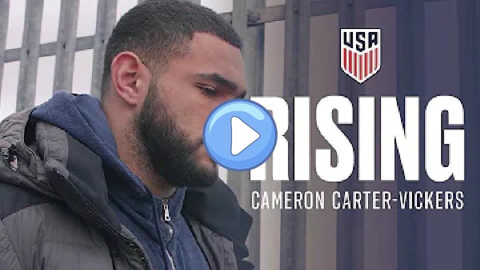 Play video: RISING | Cameron Carter-Vickers: Two Sides United Video thumb: RISING | Cameron Carter-Vickers: Two Sides United