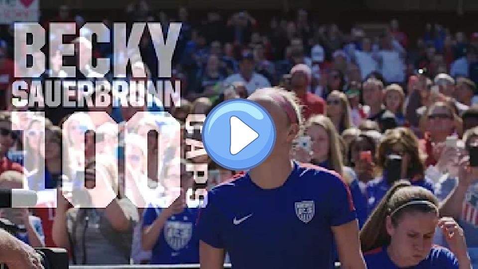 Play video: Becky Sauerbrunn: 100 Caps with the U.S. Women's National Team Video thumb: Becky Sauerbrunn: 100 Caps with the U.S. Women's National Team