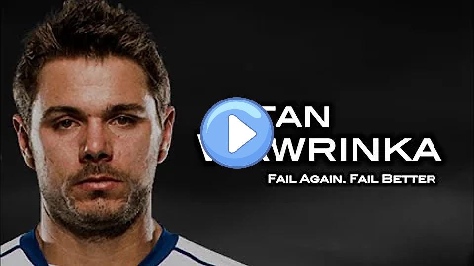 Play video: Stan Wawrinka - Fail Again, Fail Better ᴴᴰ Video thumb: Stan Wawrinka - Fail Again, Fail Better ᴴᴰ