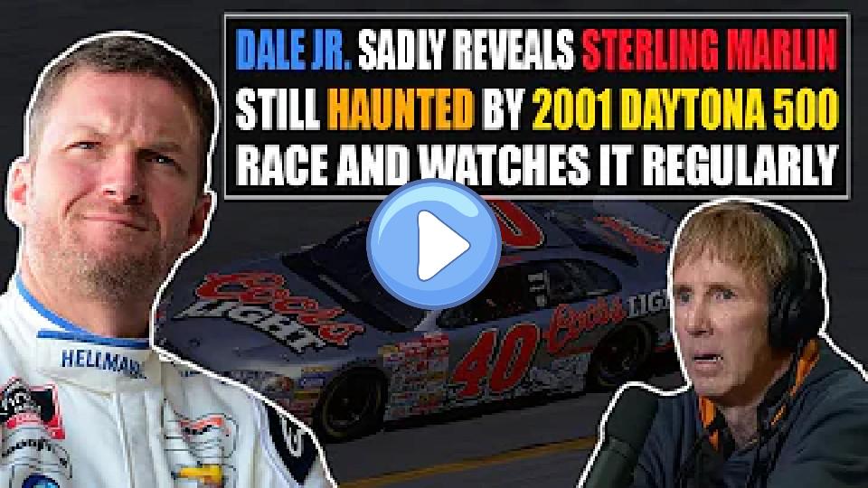 Video thumb: Dale Jr. Reveals Sterling Marlin is Haunted by 2001 Daytona 500 Race and Watches It Regularly
