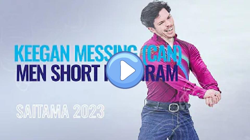 Play video: Keegan Messing (CAN) | Men's Short Program | Saitama 2023 | #WorldFigureSkatingChampionships Video thumb: Keegan Messing (CAN) | Men's Short Program | Saitama 2023 | #WorldFigureSkatingChampionships