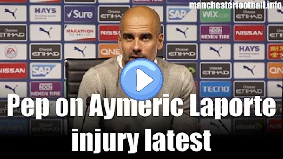 Play video: Aymeric Laporte Injury Update After Man City 4, Brighton 0 - Pep Guardiola's Press Conference Video thumb: Aymeric Laporte Injury Update After Man City 4, Brighton 0 - Pep Guardiola's Press Conference