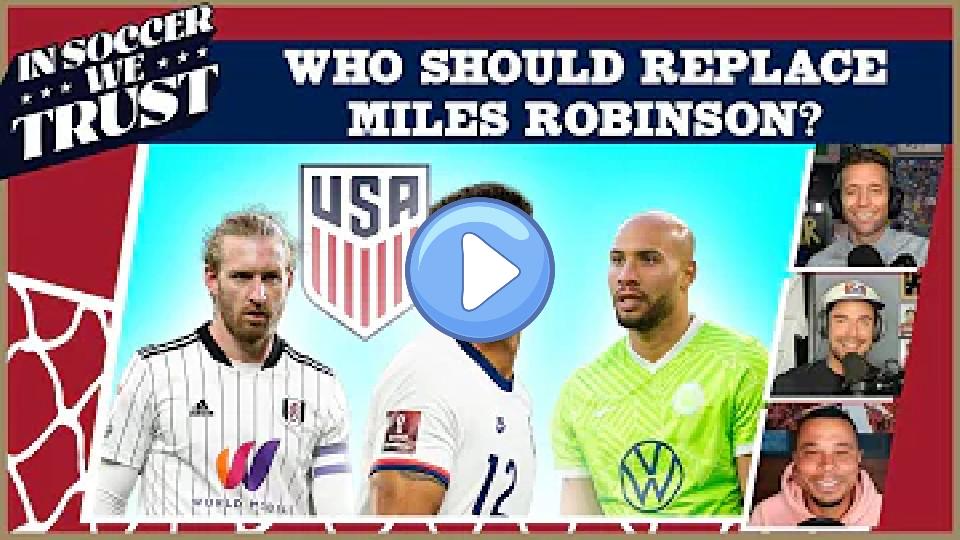 Play video: What Does Miles Robinson's Injury Mean for the USMNT's World Cup Roster? Video thumb: What Does Miles Robinson's Injury Mean for the USMNT's World Cup Roster?