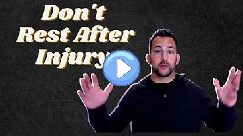 Play video: Resting After Injury - Why You Should Not Do That Video thumb: Resting After Injury - Why You Should Not Do That