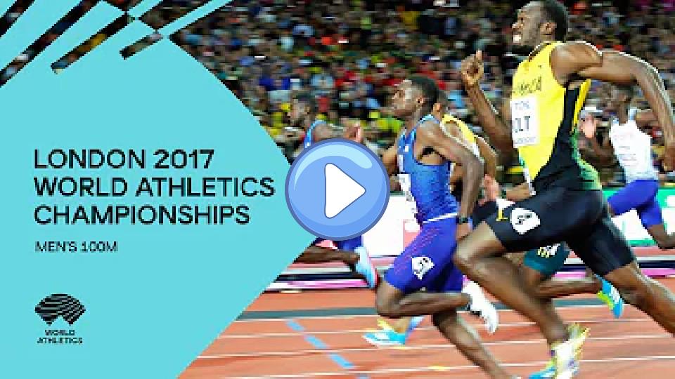 Play video: Men's 100m Final | World Athletics Championships, London 2017 Video thumb: Men's 100m Final | World Athletics Championships, London 2017