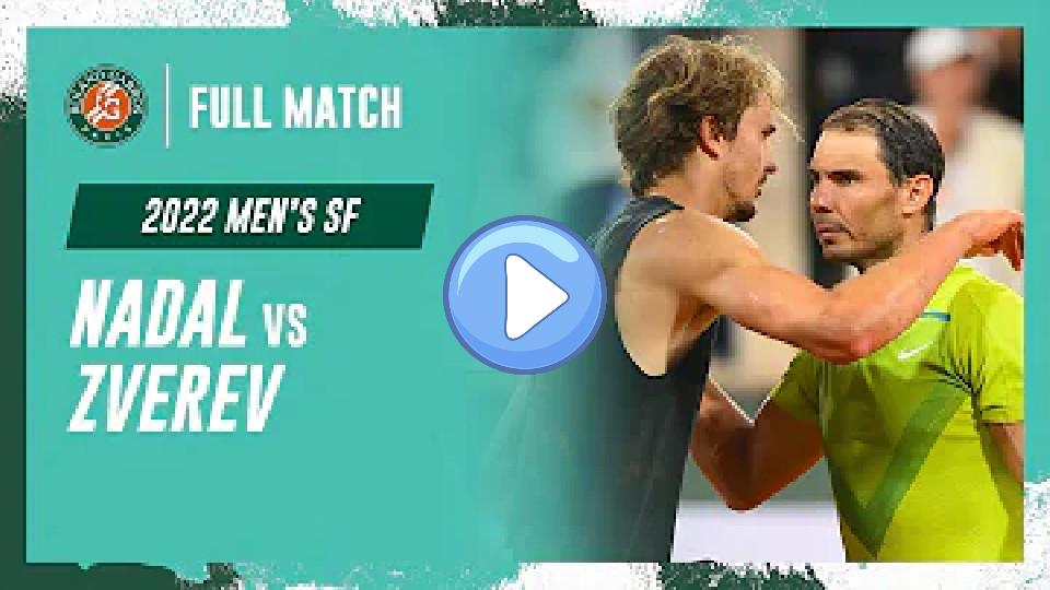 Play video: Nadal vs. Zverev 2022 Men's Semi-Final Full Match | Roland-Garros Video thumb: Nadal vs. Zverev 2022 Men's Semi-Final Full Match | Roland-Garros