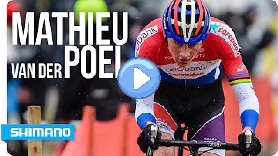 Play video: Mathieu van der Poel - A Born Champion | SHIMANO Video thumb: Mathieu van der Poel - A Born Champion | SHIMANO