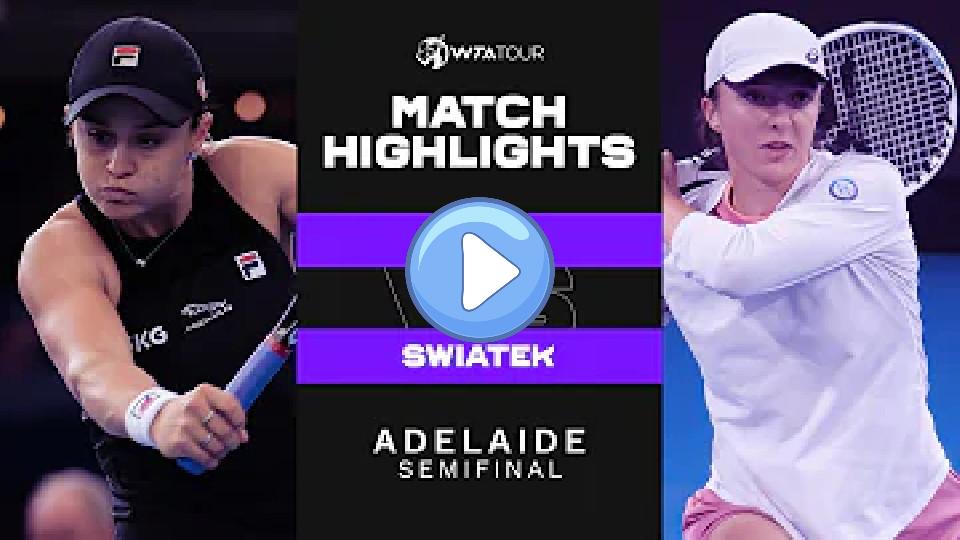 Play video: Ashleigh Barty vs. Iga Swiatek | 2022 Adelaide International Semifinal | WTA Match Highlights Video thumb: Ashleigh Barty vs. Iga Swiatek | 2022 Adelaide International Semifinal | WTA Match Highlights