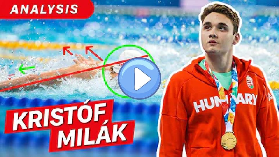 Play video: Kristóf Milák's Butterfly Stroke Analysis! Video thumb: Kristóf Milák's Butterfly Stroke Analysis!